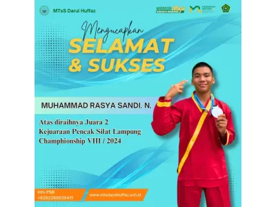 SELAMAT & SUKSES MUHAMMAD RASYA SANDI. N. HOWE Atas diraihnya Juara 2 Kejuaraan Pencak Silat Lampung