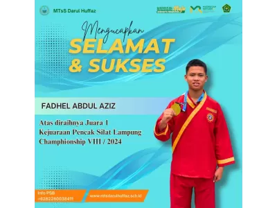 SELAMAT & SUKSES FADHEL ABDUL AZIZ Atas diraihnya Juara 1 Kejuaraan Pencak Silat Lampung Championshi