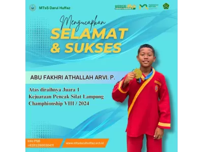 SELAMAT & SUKSES ABU FAKHRI ATHALLAH ARVI. P. Atas diraihnya Juara 1 Kejuaraan Pencak Silat Lampung 